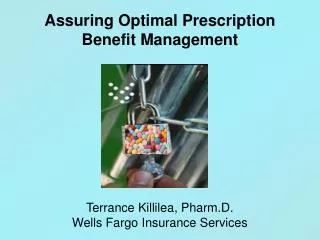 Assuring Optimal Prescription Benefit Management