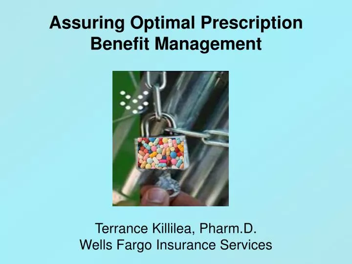 assuring optimal prescription benefit management