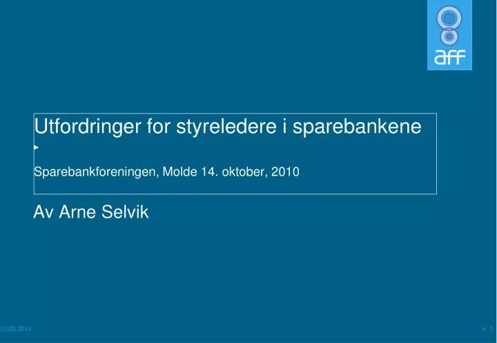 utfordringer for styreledere i sparebankene sparebankforeningen molde 14 oktober 2010