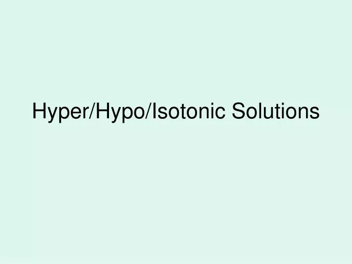 hyper hypo isotonic solutions
