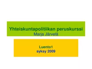 Yhteiskuntapolitiikan peruskurssi Marja Järvelä