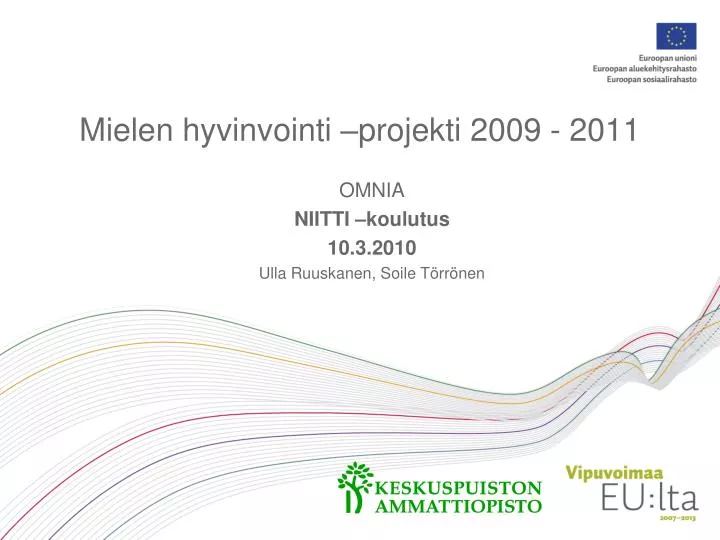 mielen hyvinvointi projekti 2009 2011