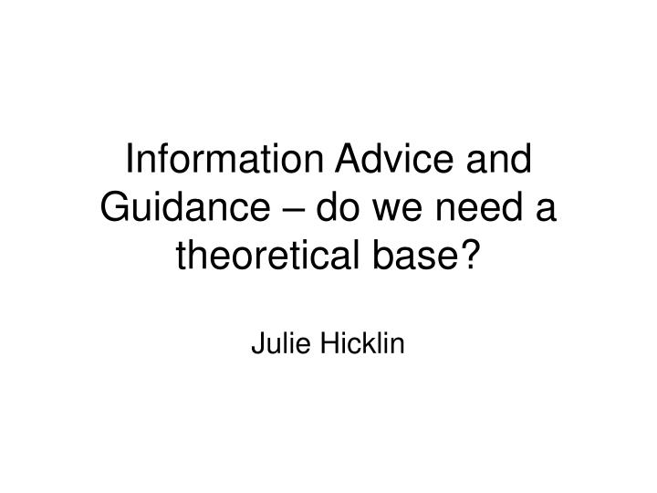 information advice and guidance do we need a theoretical base