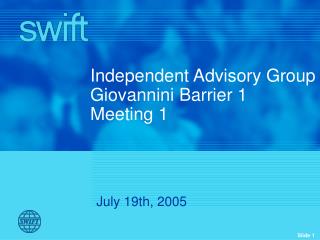 Independent Advisory Group Giovannini Barrier 1 Meeting 1