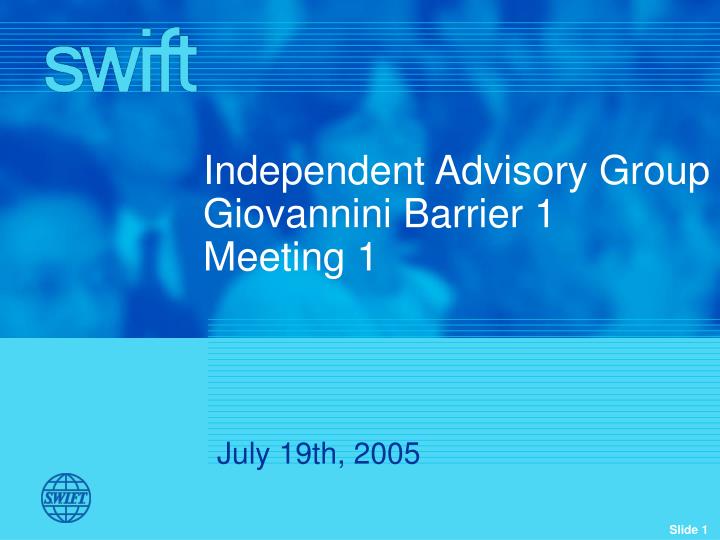 independent advisory group giovannini barrier 1 meeting 1