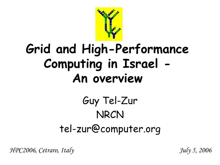 grid and high performance computing in israel an overview