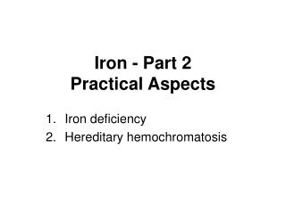 Iron - Part 2 Practical Aspects