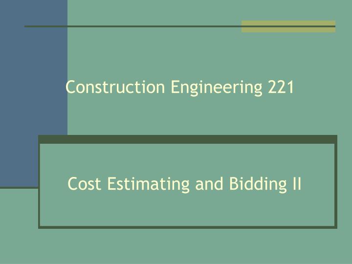 construction engineering 221