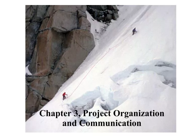 chapter 3 project organization and communication