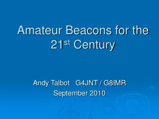 Amateur Beacons for the 21 st Century