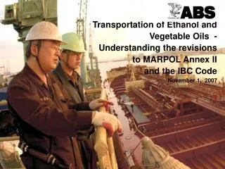 Transportation of Ethanol and Vegetable Oils - Understanding the revisions to MARPOL Annex II and the IBC Code Novemb