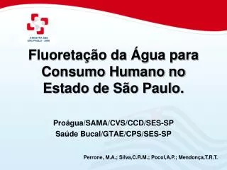 Fluoretação da Água para Consumo Humano no Estado de São Paulo.