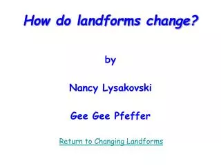 how do landforms change