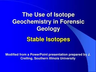The Use of Isotope Geochemistry in Forensic Geology Stable Isotopes