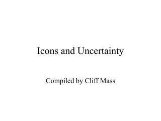 Icons and Uncertainty