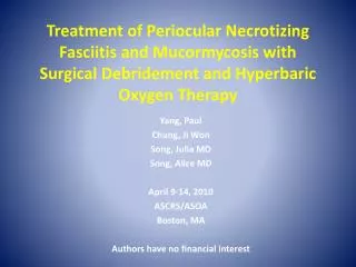 Treatment of Periocular Necrotizing Fasciitis and Mucormycosis with Surgical Debridement and Hyperbaric Oxygen Therapy