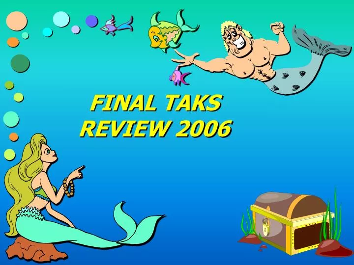 final taks review 2006