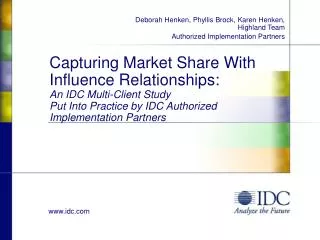 Capturing Market Share With Influence Relationships: An IDC Multi-Client Study Put Into Practice by IDC Authorized Imple