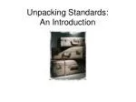 Unpacking Standards: An Introduction - slide 1