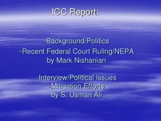 -Background/Politics - Recent Federal Court Ruling/NEPA by Mark Nishanian -Interview/Political Issues -Mitigation Effort