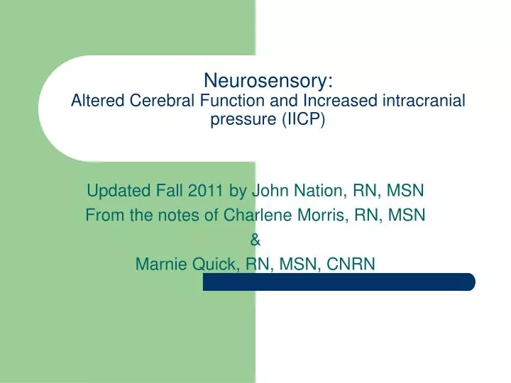 neurosensory altered cerebral function and increased intracranial pressure iicp