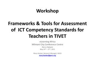 Workshop Frameworks &amp; Tools for Assessment of ICT Competency Standards for Teachers in TIVET