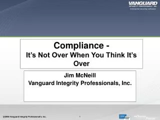 Compliance - It’s Not Over When You Think It’s Over