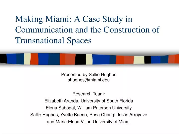 making miami a case study in communication and the construction of transnational spaces