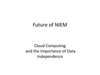 Future of NIEM