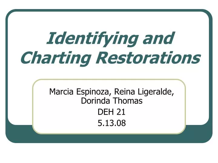 identifying and charting restorations