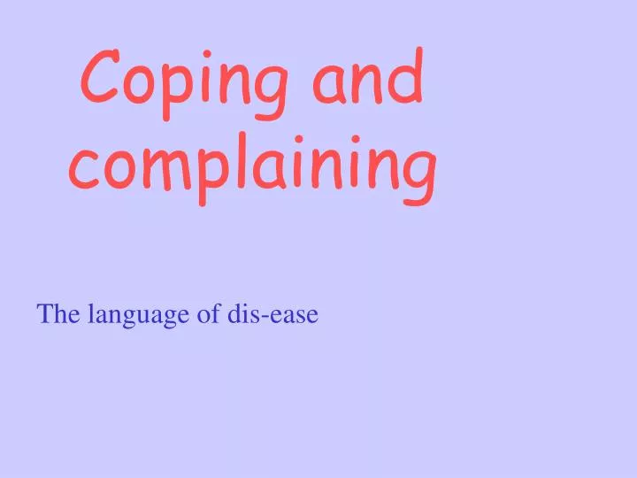coping and complaining