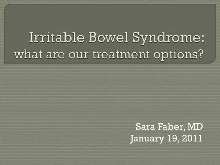 irritable bowel syndrome what are our treatment options