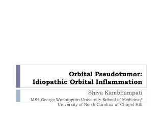 Orbital Pseudotumor: Idiopathic Orbital Inflammation