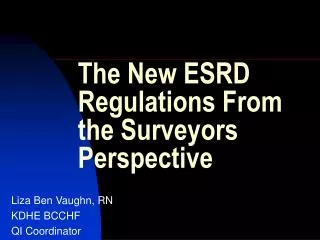 The New ESRD Regulations From the Surveyors Perspective
