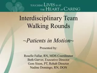 Interdisciplinary Team Walking Rounds ~Patients in Motion~