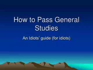 How to Pass General Studies