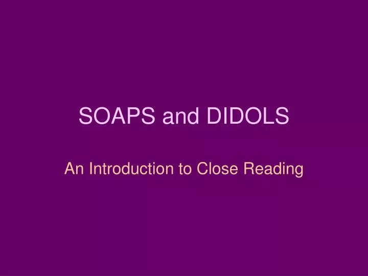 soaps and didols