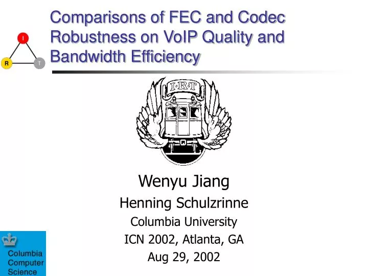 comparisons of fec and codec robustness on voip quality and bandwidth efficiency