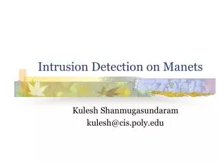 Intrusion Detection on Manets
