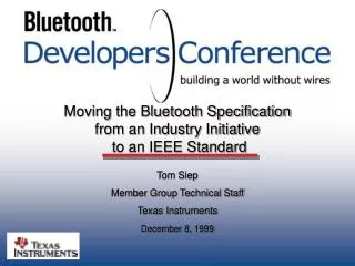 moving the bluetooth specification from an industry initiative to an ieee standard