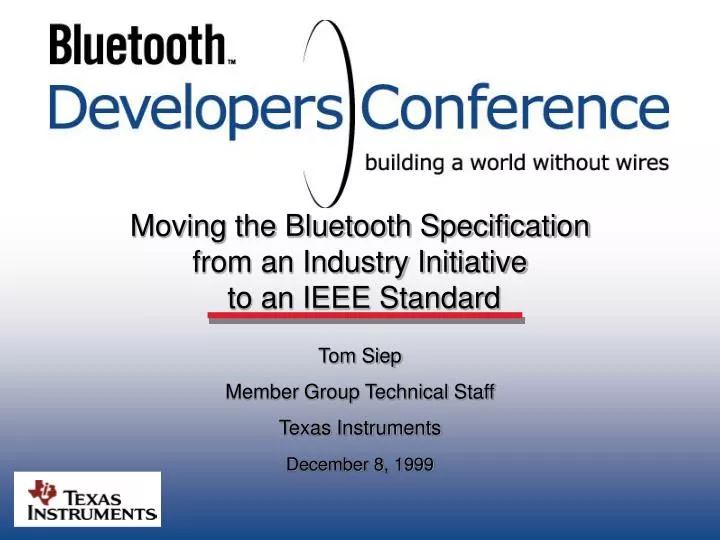 moving the bluetooth specification from an industry initiative to an ieee standard