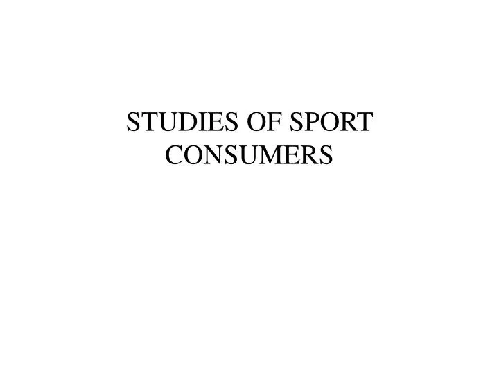 studies of sport consumers