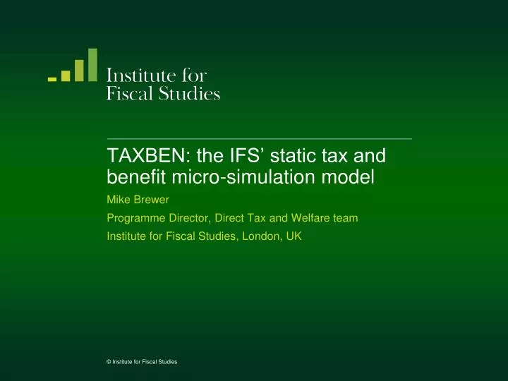 taxben the ifs static tax and benefit micro simulation model
