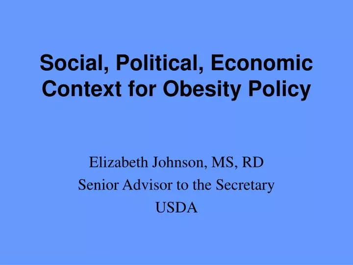 social political economic context for obesity policy
