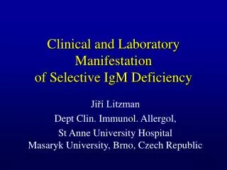Clinical and Laboratory Manifestation of Selective IgM Deficiency