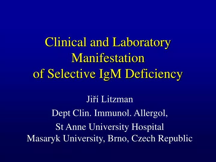 clinical and laboratory manifestation of selective igm deficiency