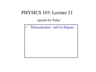 PHYSICS 103: Lecture 21