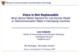 Voice is Not Replaceable Never Ignore Market Segment for Low-Income People or Telecommunication Maket in Developing Coun