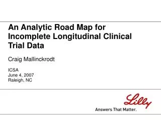 A n Analytic Road Map for Incomplete Longitudinal Clinical Trial Data