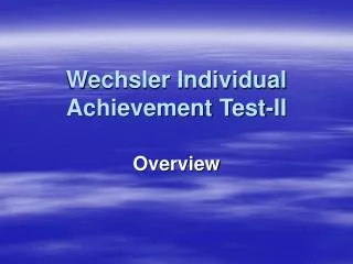 Wechsler Individual Achievement Test-II
